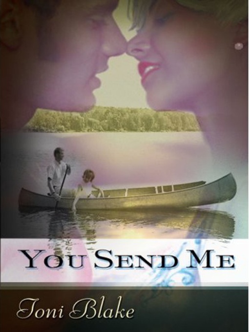 Title details for You Send Me by Toni Blake - Available